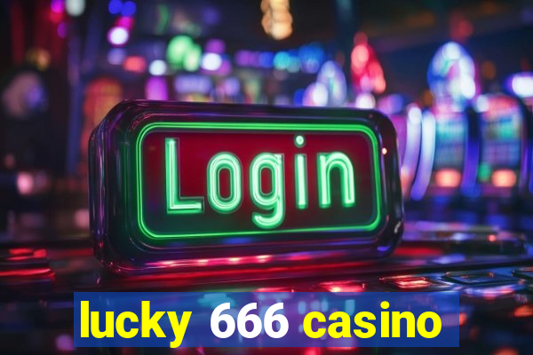 lucky 666 casino